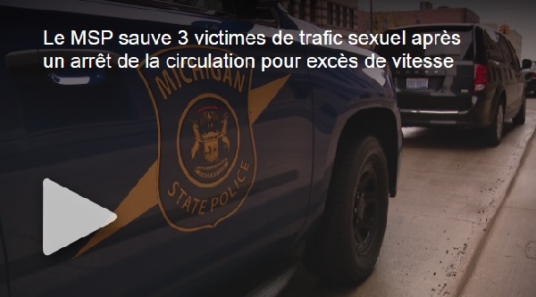 Un arrêt pour excès de vitesse mène à un réseau de trafic sexuel et au sauvetage de trois victimes, dont une fille de 15 ans