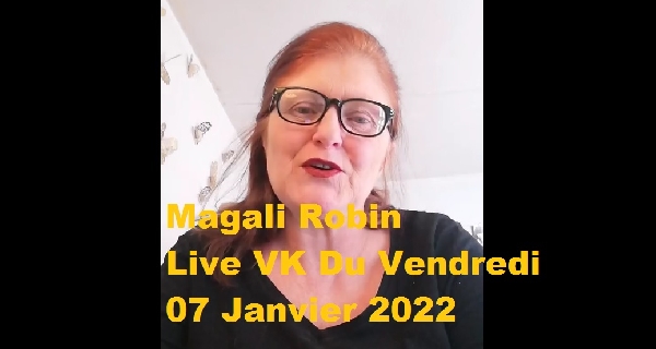 Sur DAILYMOTION : Magali Robin Live VK Du Vendredi 07 Janvier 2022